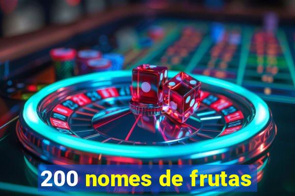 200 nomes de frutas